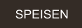 SPEISEN
