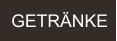 GETRÄNKE
